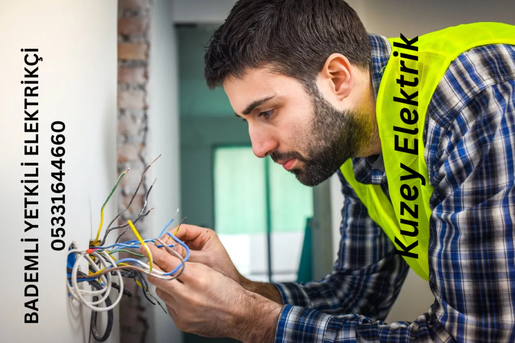 Bademli Yetkili Elektrikçi